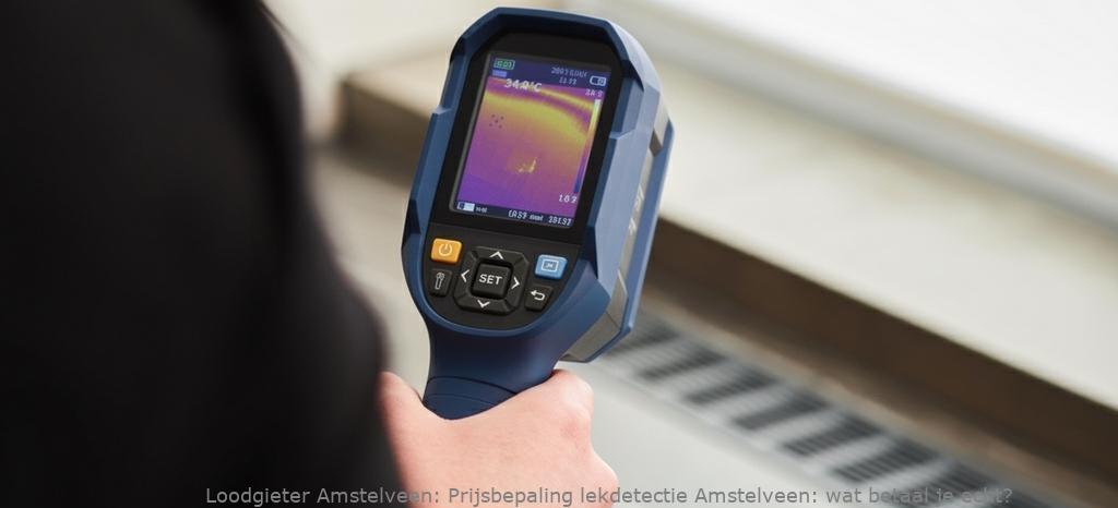 Prijsbepaling Lekdetectie Amstelveen